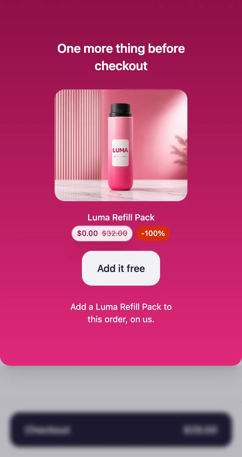 A Cartivate order bump inside the cart drawer: &ldquo;One more thing before checkout&rdquo;, a Luma Refill Pack marked $0.00, was $32.00, and an &ldquo;Add it free&rdquo; button above the checkout button.